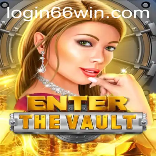 Unlock the Secrets of 'EntertheVault': Discover the Thrill of '66WIN'